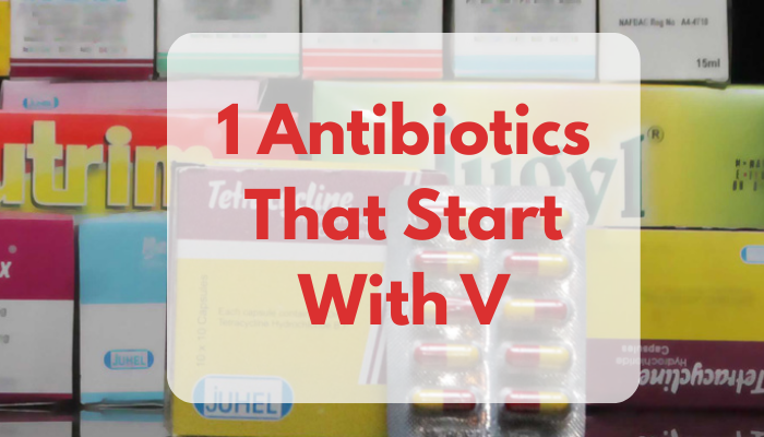 1 Antibiotics That Start With V