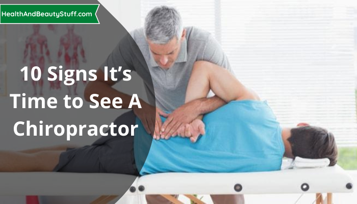 10 Signs It’s Time to See a Chiropractor (2)