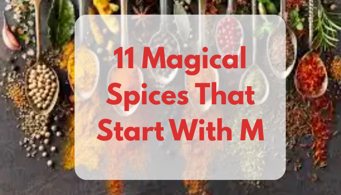 11 Magical Spices That Start With M