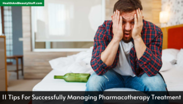 11 Tips For Successfully Managing Pharmacotherapy Treatment