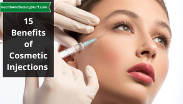 15 Benefits of Cosmetic Injections (1)