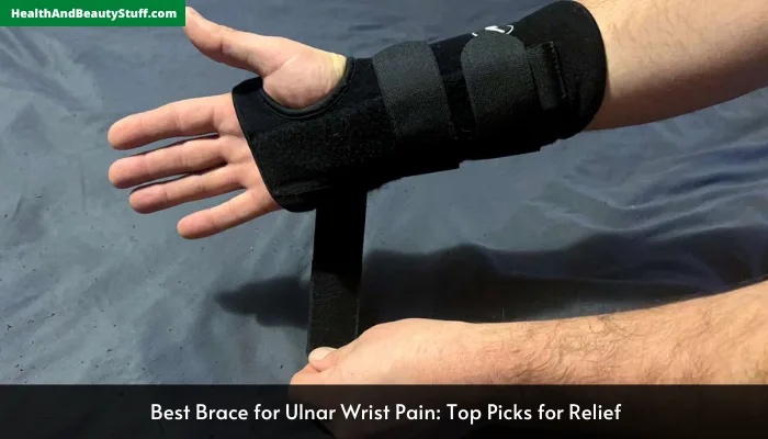 Best Brace for Ulnar Wrist Pain Top Picks for Relief