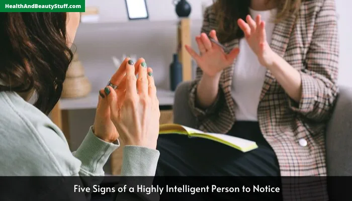 Five Signs of a Highly Intelligent Person to Notice
