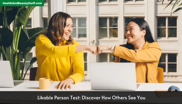 Likable Person Test: Discover How Others See You