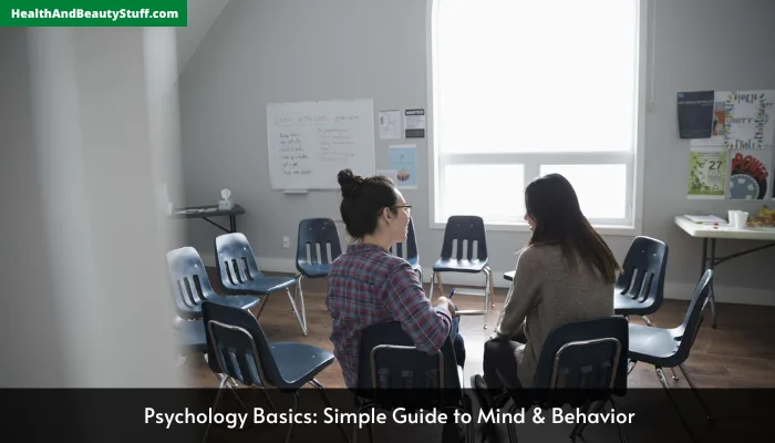 Psychology Basics: Simple Guide to Mind & Behavior