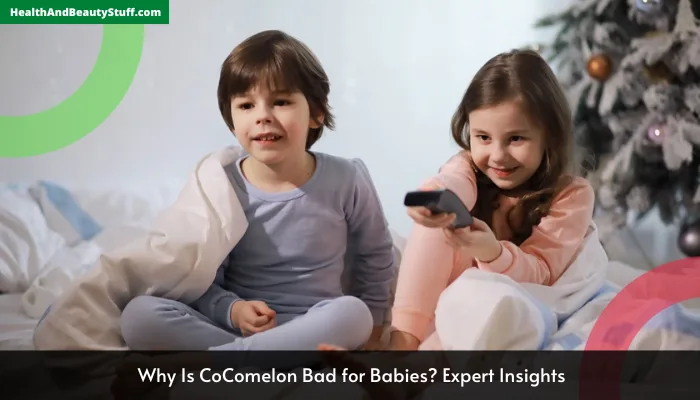Why Is CoComelon Bad for Babies? Expert Insights