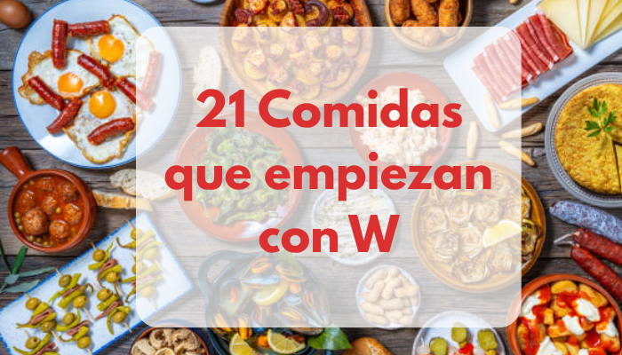 21 Comidas que empiezan con W