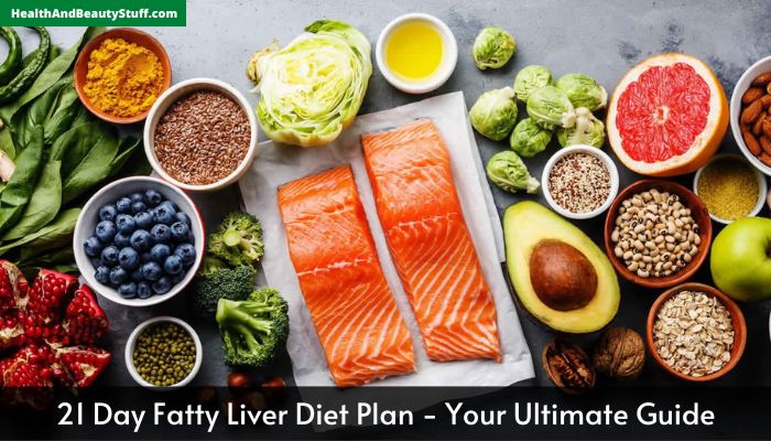 21 Day Fatty Liver Diet Plan - Your Ultimate Guide