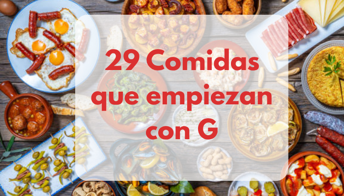 29 Comidas que empiezan con G