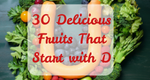 30 Delicious Fruits That Start with D