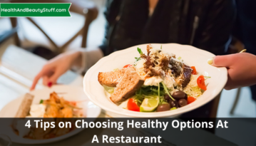 4 Tips on Choosing Healthy Options at a Restaurant