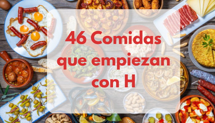 46 Comidas que empiezan con H