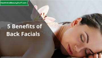 5 Benefits of Back Facials (1)