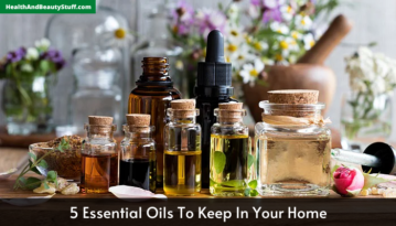 5 Essential Oils To Keep In Your Home