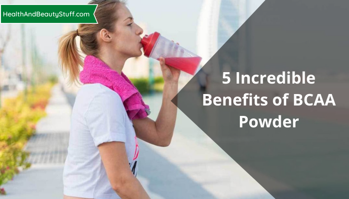 5 Incredible Benefits of BCAA powder