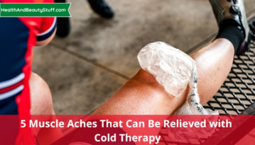 5 Muscle Aches that Can Be Relieved with Cold Therapy