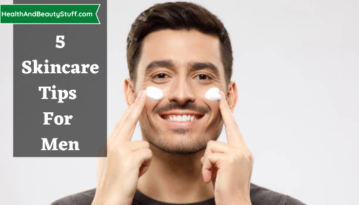 5 Skincare Tips for Men