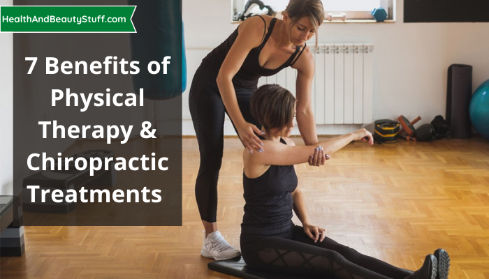 7 Benefits of Physical Therapy & Chiropractic Treatments (4)