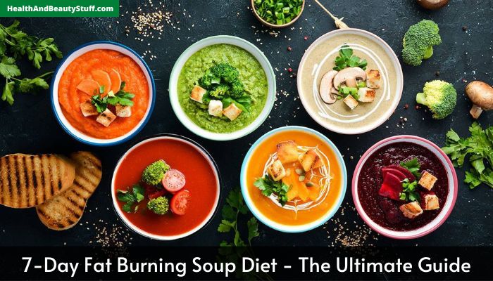7-Day Fat Burning Soup Diet - The Ultimate Guide