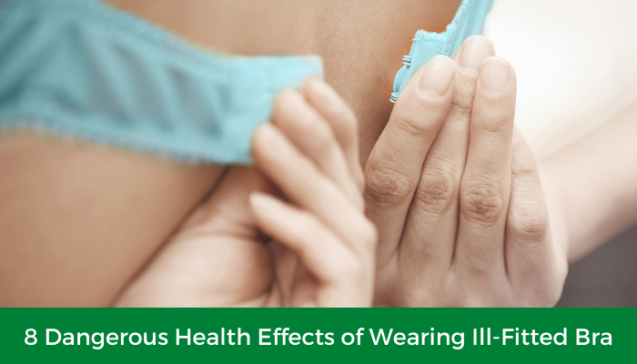 8 Dangerous Health Effects of Wearing Ill-Fitted Bra