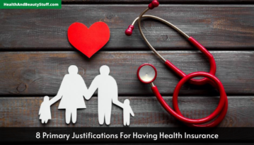 8 Primary Justifications For Having Health Insurance