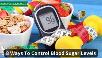 8 Ways To Control Blood Sugar Levels