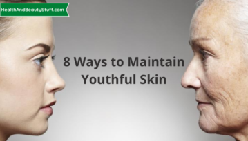 8 Ways to Maintain Youthful Skin (1)