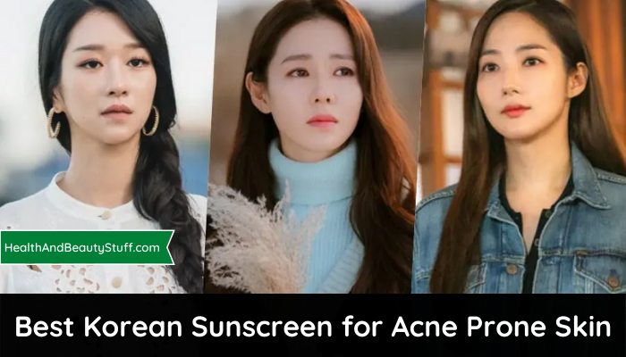 9 Best Korean Sunscreen for Acne-Prone Skin