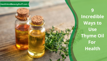 9 Incredible Ways to Use Thyme Oil for Health (2)