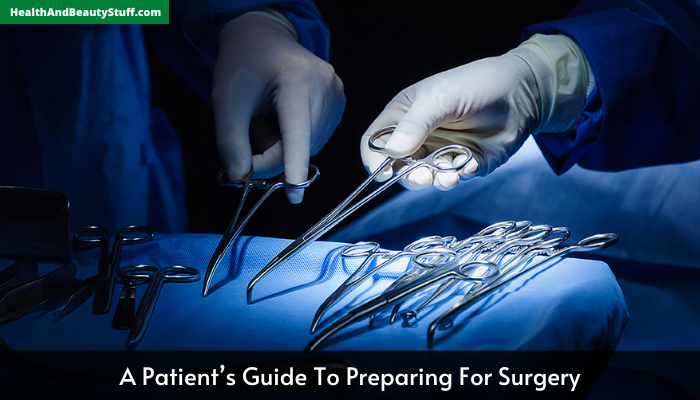 A Patient’s Guide To Preparing For Surgery