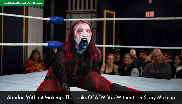 Abadon Without Makeup The Looks Of AEW Star Without Her Scary Makeup