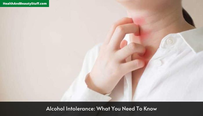 Alcohol Intolerance: What You Need To Know