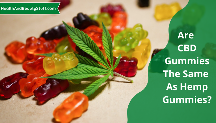 Are CBD Gummies the Same as Hemp Gummies (1)