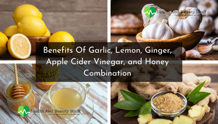 Benefits Of Garlic, Lemon, Ginger, Apple Cider Vinegar, and Honey Combination