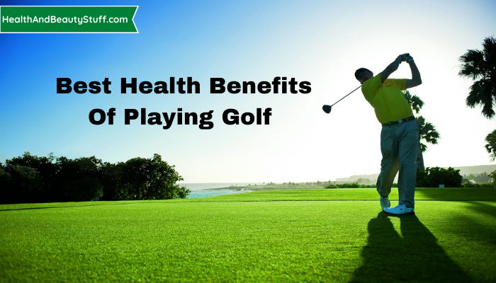 Best Health Benefits of Playing Golf