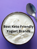 Best Keto Friendly Yogurt Brands