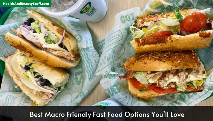 Best Macro Friendly Fast Food Options You’ll Love