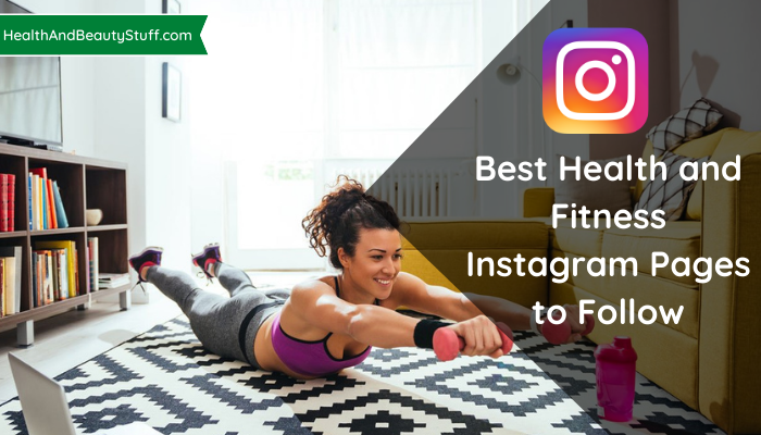 Best health and fitness Instagram pages to follow