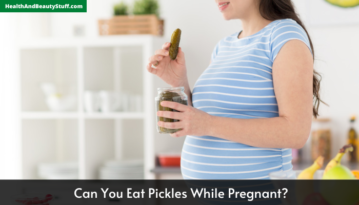  Can You Eat Pickles While Pregnant
