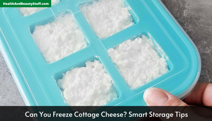 Can You Freeze Cottage Cheese? Smart Storage Tips