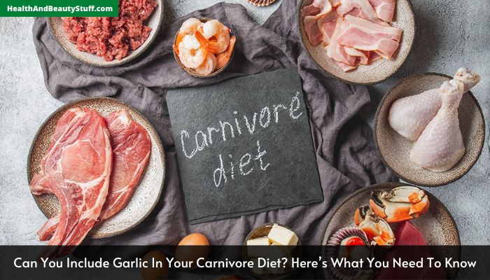 Can You Include Garlic In Your Carnivore Diet Here’s What You Need To Know