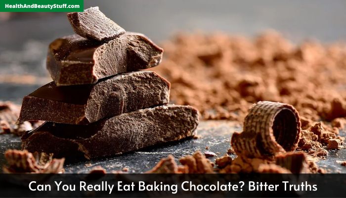 Can You Really Eat Baking Chocolate Bitter Truths