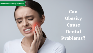 Can obesity cause dental problems