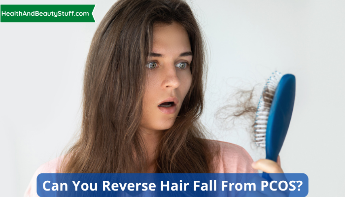 Can you reverse hair fall from PCOS