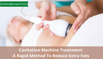 Cavitation Machine Treatment A Rapid Method To Reduce Extra Fats