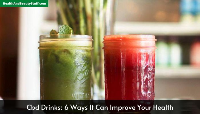 Cbd Drinks 6 Ways It Can Improve Your Health