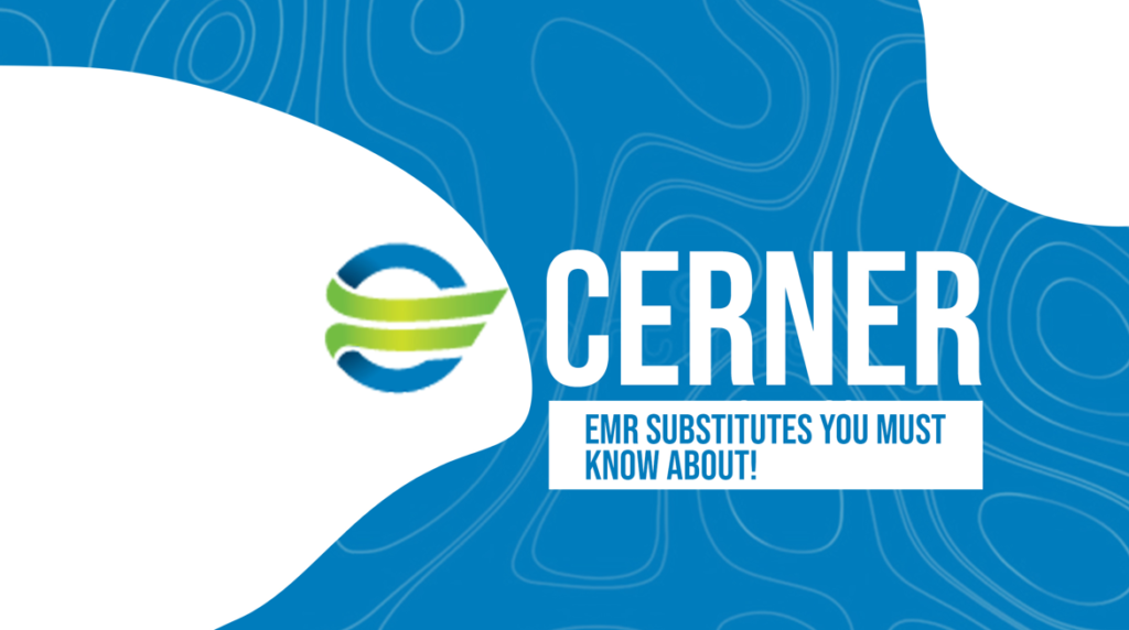 Cerner EMR Substitutes