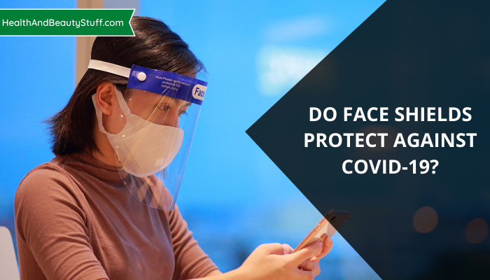 Do face shields protect against covid-19?