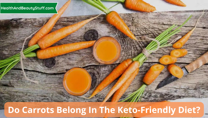 Do carrots belong in the Keto-Friendly diet