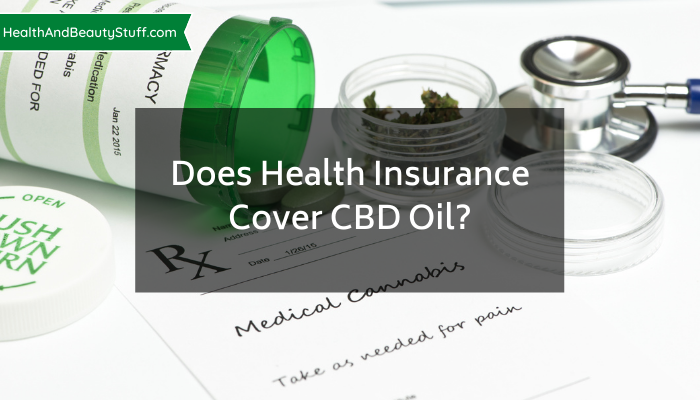 Does Health Insurance Cover CBD Oil